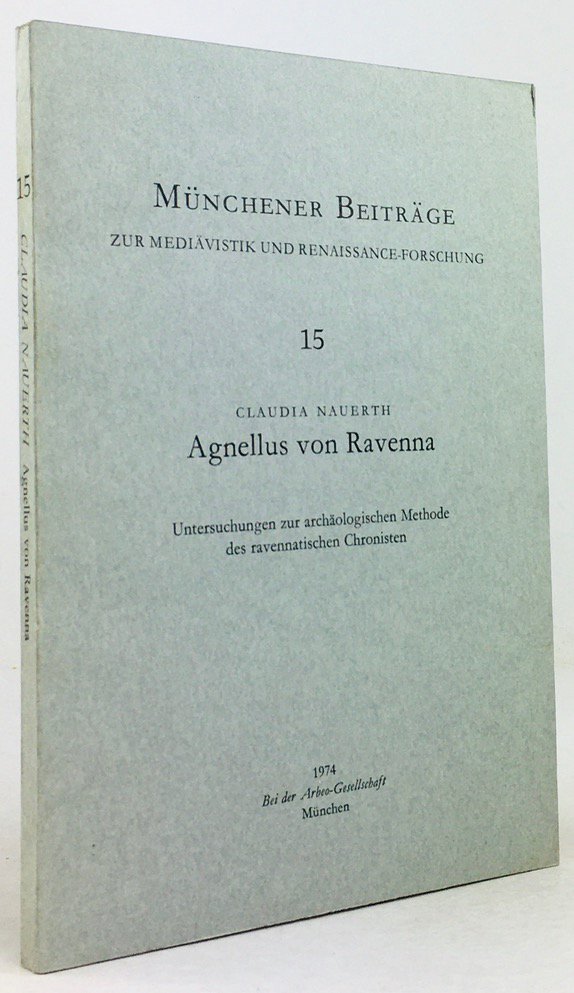 Abbildung von "Agnellus von Ravenna. Untersuchungen zur archäologischen Methode des ravennatischen Chronisten."