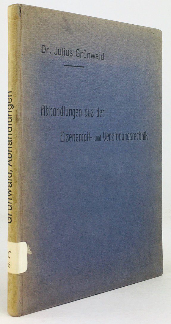 Abbildung von "Abhandlungen aus der Eisenemaille- und Verzinnungstechnik."
