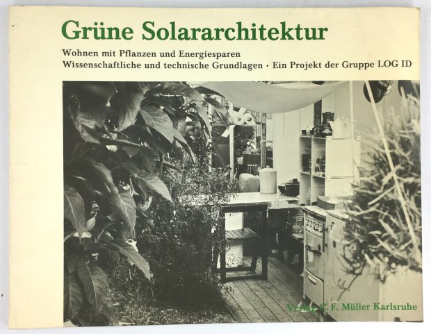 Abbildung von "Grüne Solararchitektur. Wohnen mit Pflanzen und Energiesparen. Wissenschaftliche und technische Grundlagen..."