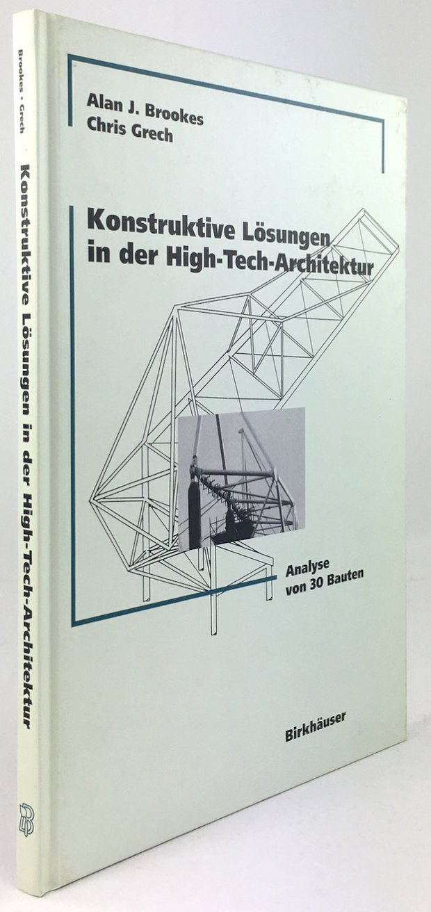 Abbildung von "Konstruktive Lösungen in der High-Tech-Architektur. Analyse von 30 Bauten. Aus dem Englischen von Hans-Joachim Schock."