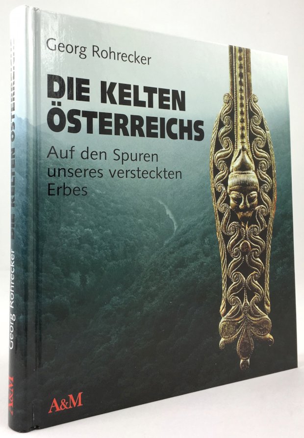Abbildung von "Die Kelten Ãsterreichs. Auf den Spuren unseres versteckten Erbes."
