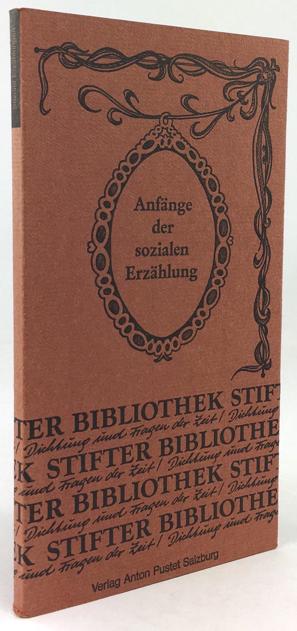 Abbildung von "Anfänge der sozialen Erzählung in Österreich. Herausgegeben und eingeleitet von Burkhard Bittrich."