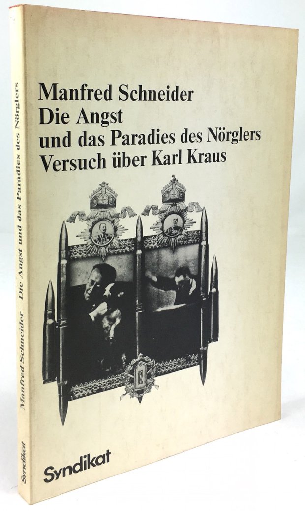 Abbildung von "Die Angst und das Paradies des Nörglers. Versuch über Karl Kraus."