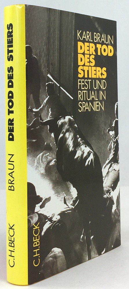 Abbildung von "Der Tod des Stiers. Fest und Ritual in Spanien. Mit 42 Abbildungen..."