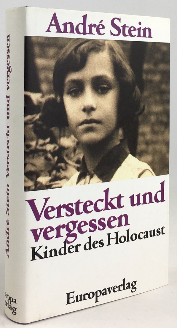 Abbildung von "Versteckt und vergessen. Kinder des Holocaust. Aus dem Amerikanischen von Sabine Steinberg."