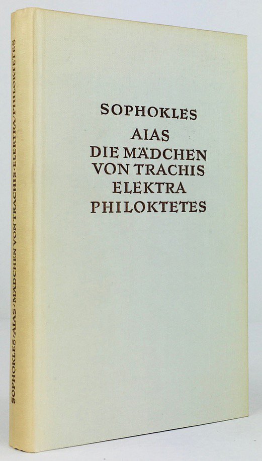 Abbildung von "Aias. Die Mädchen von Trachis. Elektra. Philoktetes. Vier Tragödien, übertragen und erläutert von Ernst Buschor."