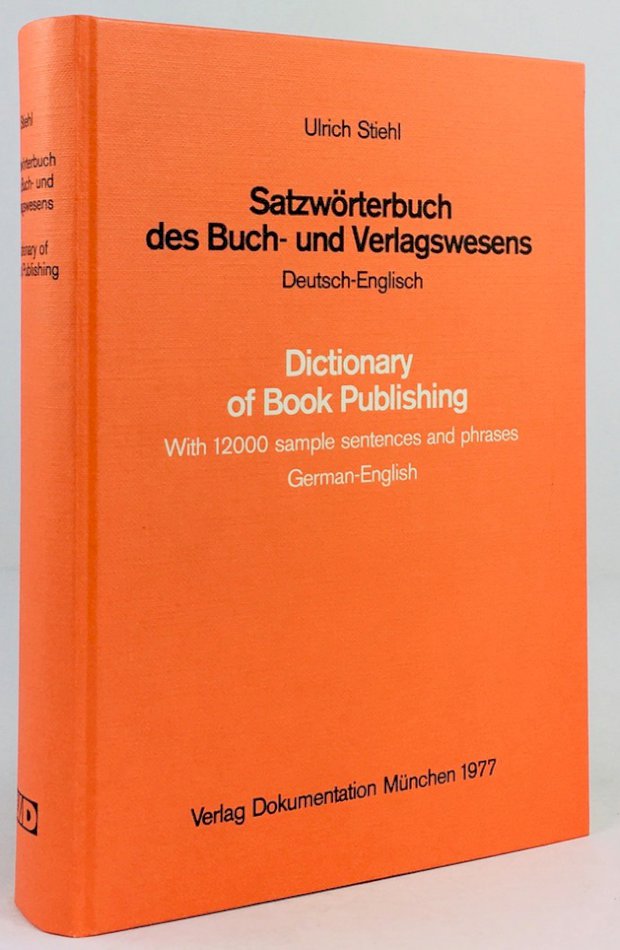 Abbildung von "Satzwörterbuch des Buch- und Verlagswesens Deutsch-Englisch. Dictionary of Book Publishing..."