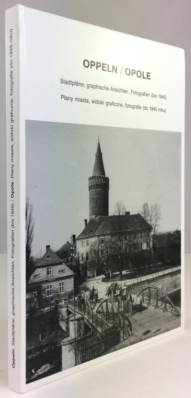 Abbildung von "Oppeln / Opole. Stadtpläne, graphische Ansichten, Fotografien (bis 1945). /..."