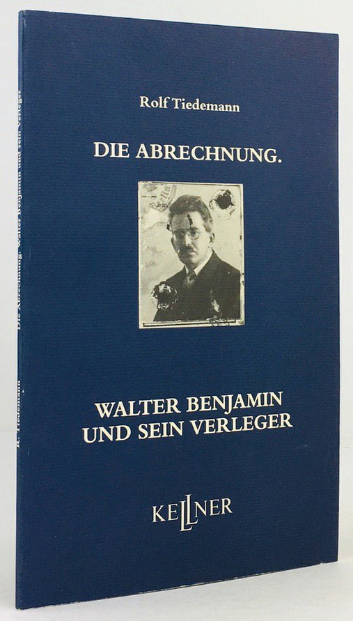 Abbildung von "Die Abrechnung. Walter Benjamin und sein Verleger."