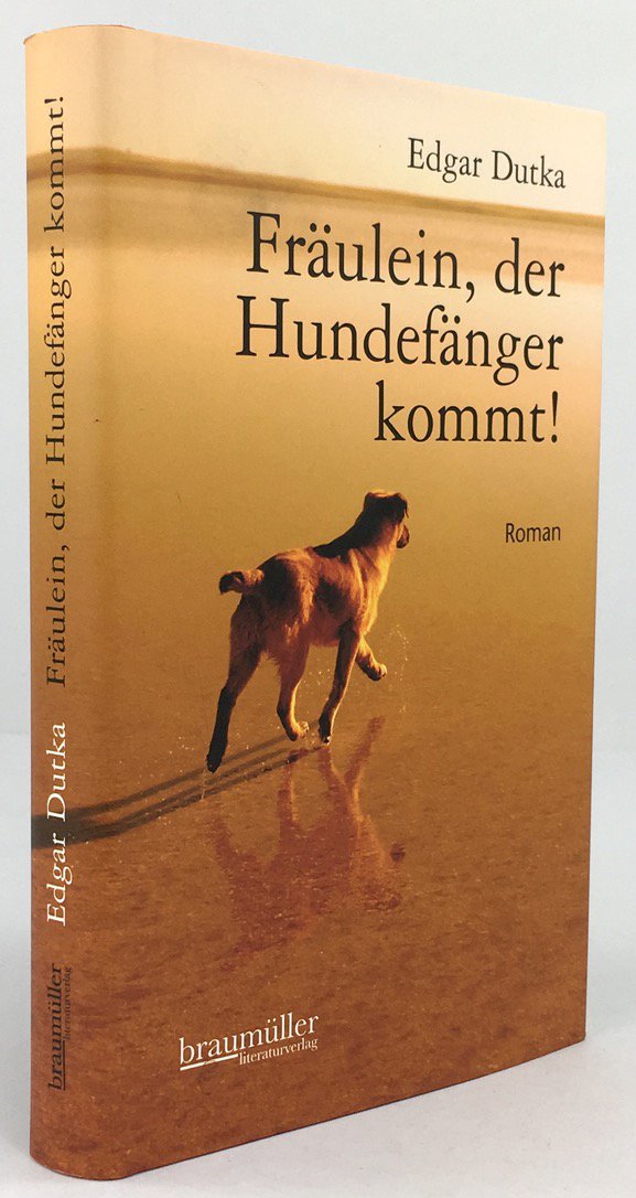Abbildung von "Fräulein, der Hundefänger kommt! Roman. Aus dem Tschechischen von Julia Hansen-Löve."