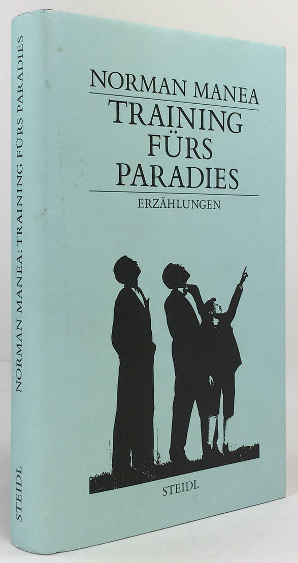 Abbildung von "Training fürs Paradies. Erzählungen. Übersetzungen aus dem Rumänischen von Ernest Wichner,..."
