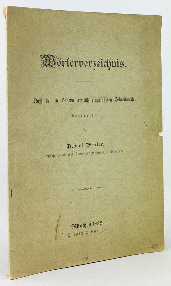 Abbildung von "Wörterverzeichnis. Nach der in Bayern amtlich eingeführten Schreibweise bearbeitet von Albert Winter."