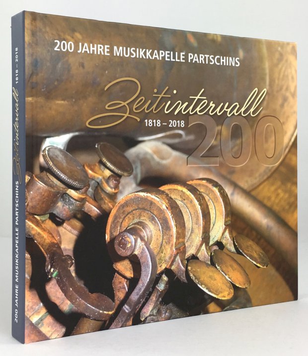 Abbildung von "200 Jahre Musikkapelle Partschins. Zeitintervall 1818 - 2018."