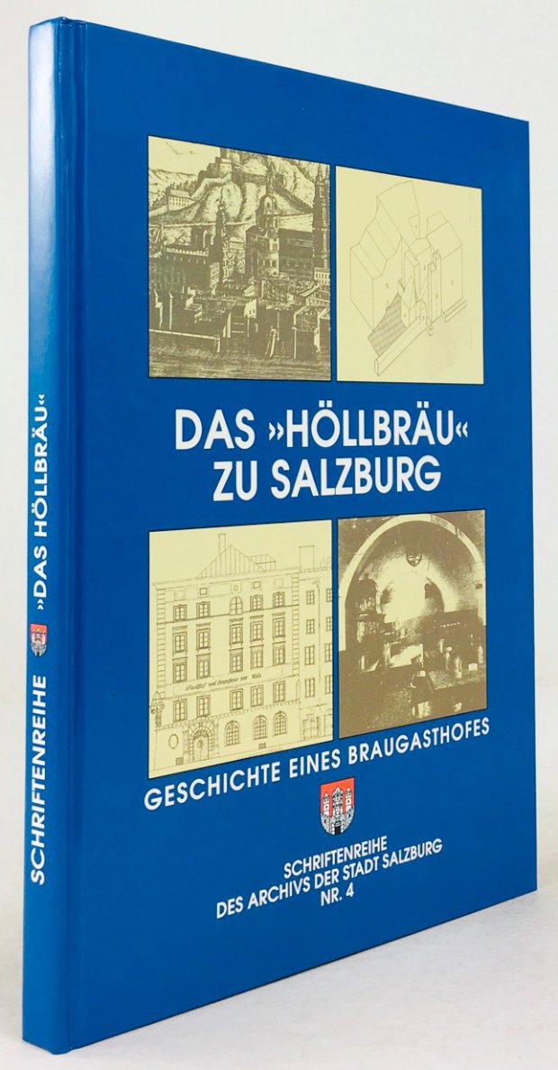 Abbildung von "Das "Höllbräu" zu Salzburg. Geschichte eines Braugasthofes. Mit Beiträgen von Robert Ebner,..."