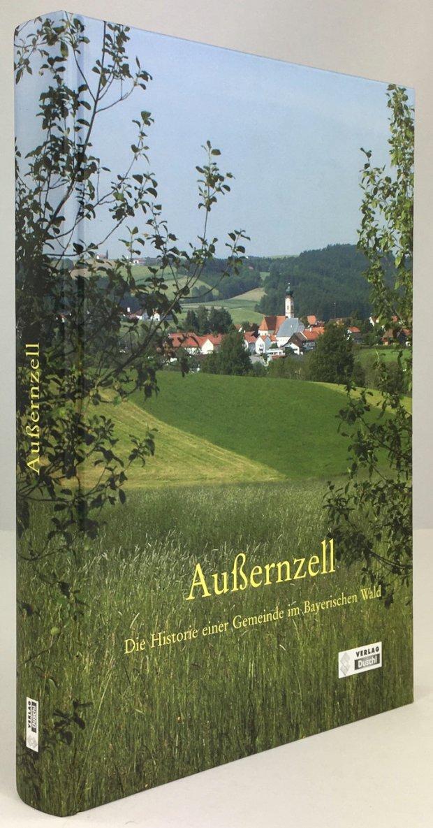 Abbildung von "Außernzell. Die Historie einer Gemeinde im Bayerischen Wald."
