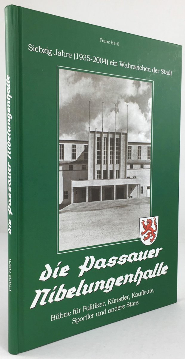 Abbildung von "Die Passauer Nibelungenhalle. Siebzig Jahre (1935 - 2004) ein Wahrzeichen der Stadt..."