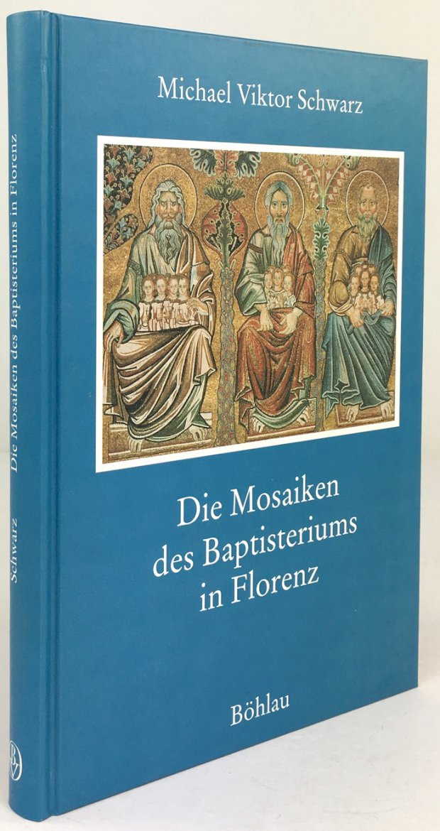 Abbildung von "Die Mosaiken des Baptisteriums in Florenz. Drei Studien zur Florentiner Kunstgeschichte."