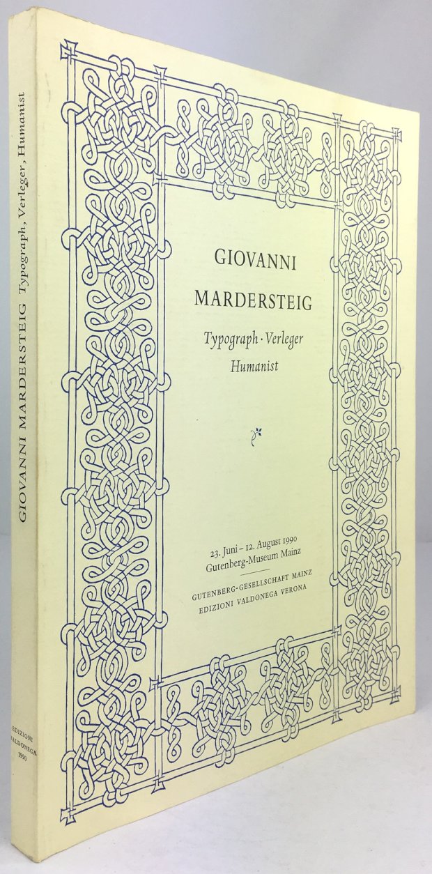 Abbildung von "Giovanni Mardersteig. Typograph - Verleger - Humanist. Katalog zur Ausstellung im Gutenberg-Museum Mainz."