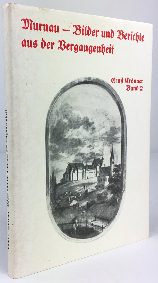 Abbildung von "Murnau. Bilder und Berichte aus der Vergangenheit. Band 2 (apart). Mit 70 Bildern."