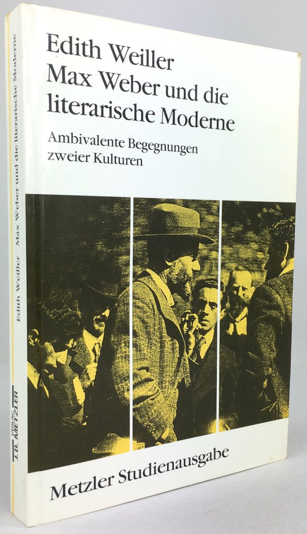 Abbildung von "Max Weber und die literarische Moderne. Ambivalente Begegnungen zweier Kulturen."
