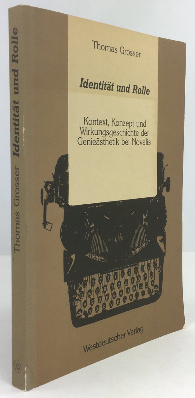 Abbildung von "Identität und Rolle. Kontext, Konzept und Wirkungsgeschichte der Genieästhetik bei Novalis."