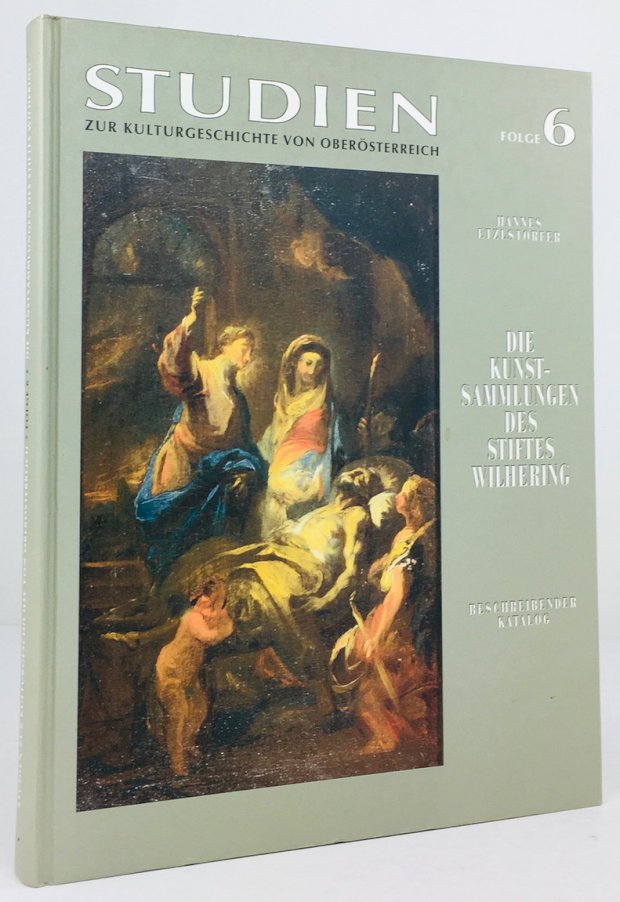 Abbildung von "Die Kunstsammlungen des Stiftes Wilhering. Beschreibender Katalog. Herausgegeben vom Oberösterreichischen Landesmuseum Linz."