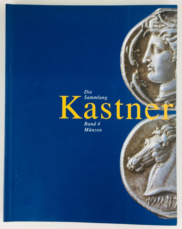 Abbildung von "Die Sammlung Kastner. Band 4: Münzen. Bearbeitet von Bernhard Prokisch."