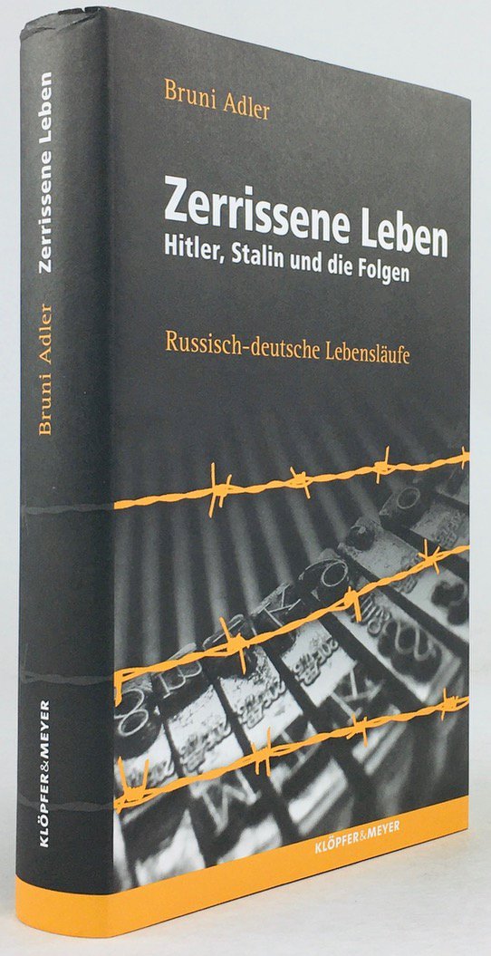 Abbildung von "Zerrissene Leben. Hitler, Stalin und die Folgen. Russisch-deutsche Lebensläufe."