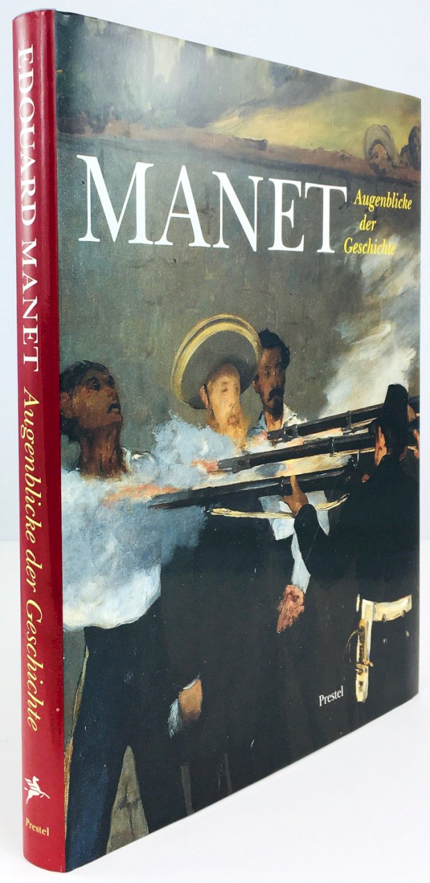 Abbildung von "Edouard Manet. Augenblicke der Geschichte. Mit Beiträgen von Hans Becker,..."