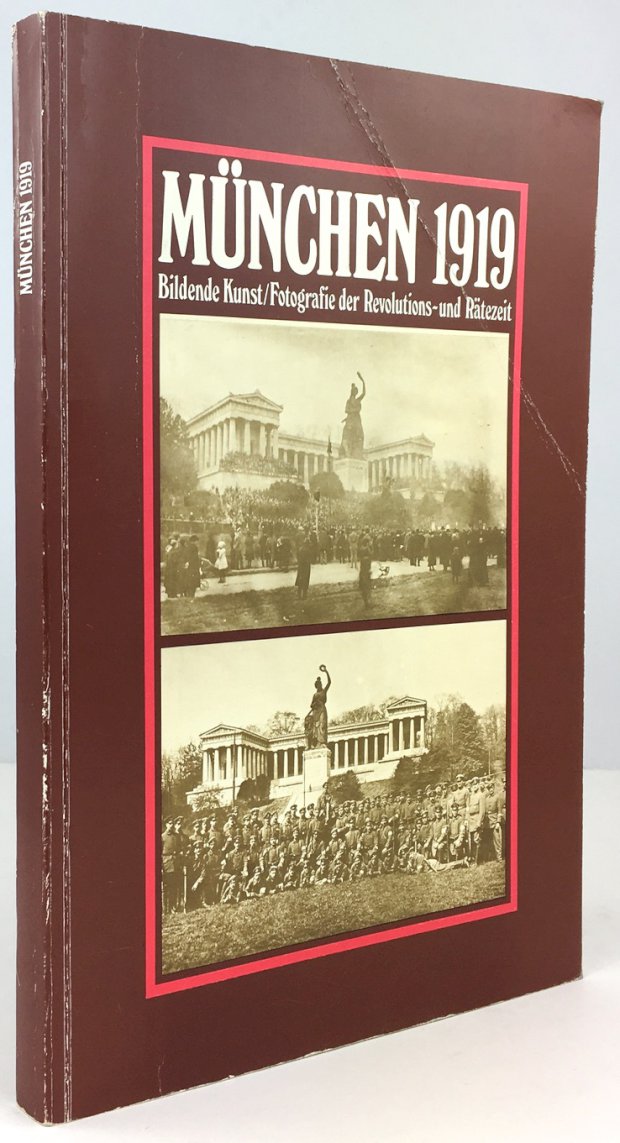 Abbildung von "München 1919. Bildende Kunst / Fotografie der Revolutions- und Rätezeit..."