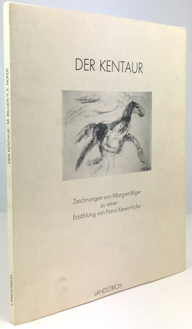Abbildung von "Der Kentaur. Zeichnungen von Margret Bilger zu einer Erzählung von Franz Xaver Hofer."