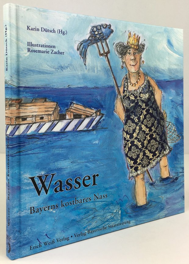 Abbildung von "Wasser. Bayerns kostbares Nass. Mit Illustrationen von Rosemarie Zacher."