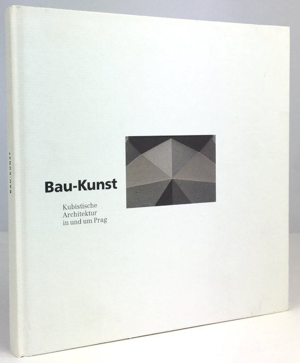 Abbildung von "Bau-Kunst. Kubistische Architektur in und um Prag."