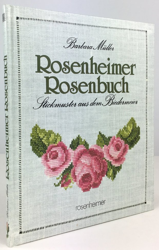 Abbildung von "Rosenheimer Rosenbuch. Stickmuster aus dem Biedermeier. 2. Auflage."