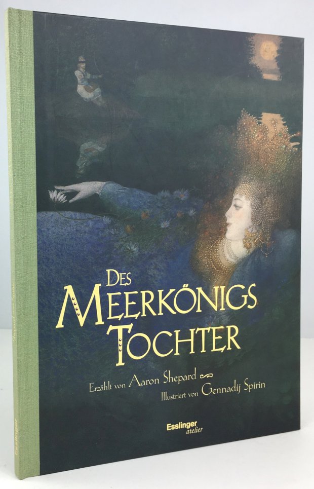 Abbildung von "Des Meerkönigs Tochter. Ein russisches Märchen. Erzählt von Aaron Shepard..."