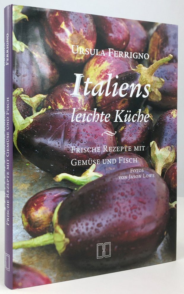 Abbildung von "Italiens leichte Küche. Frische Rezepte mit Gemüse und Fisch. Übersetzt von Franziska Wirth."