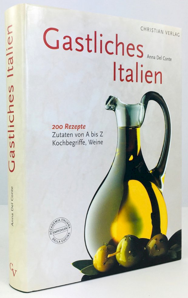 Abbildung von "Gastliches Italien. 200 Rezepte. Zutaten von A bis Z. Kochbegriffe, Weine."