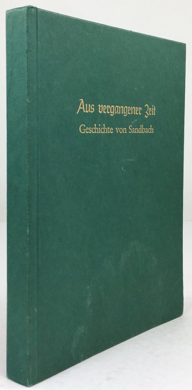 Abbildung von "Aus vergangener Zeit. Geschichte von Sandbach."