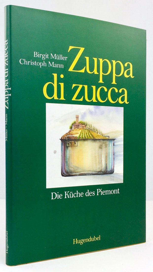 Abbildung von "Zuppa di zucca. Die Küche des Piemont. Illustratione nvon Christoph Mann..."