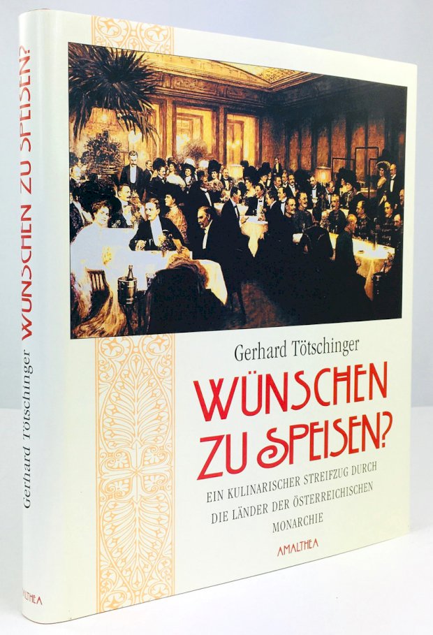 Abbildung von "Wünschen zu speisen ? Ein kulinarischer Streifzug durch die Länder der Österreichischen Monarchie..."
