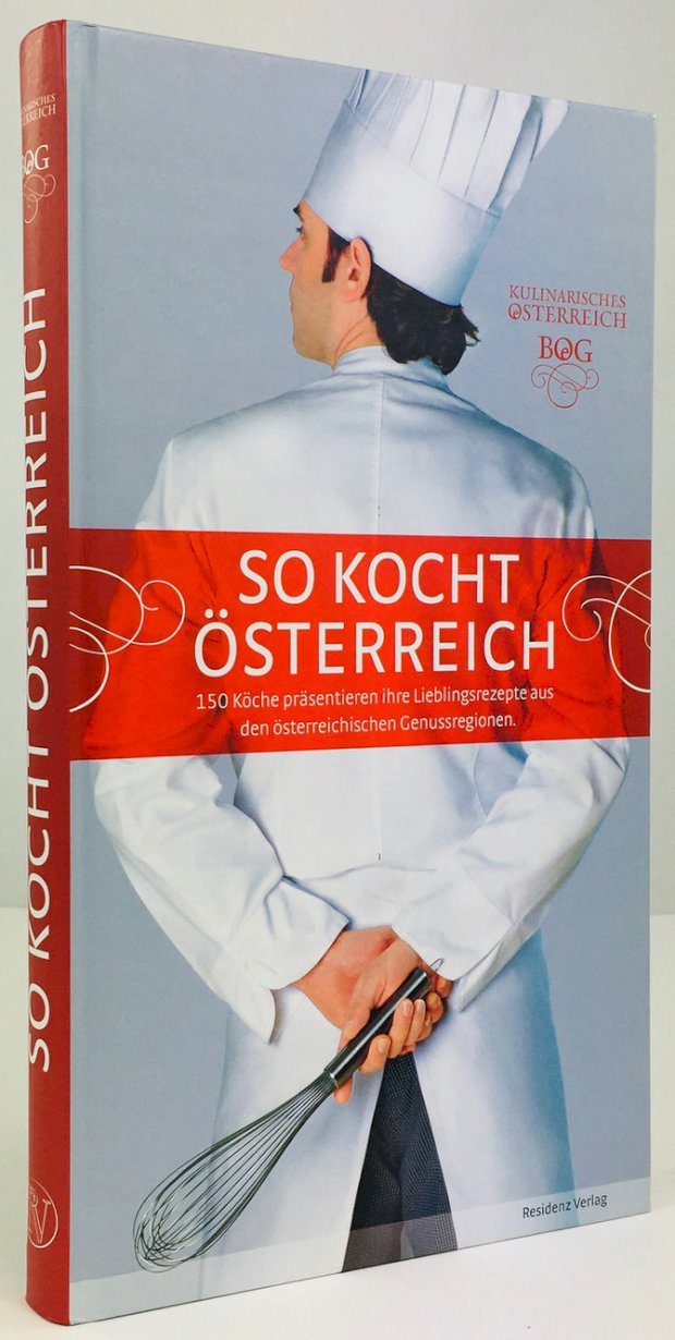 Abbildung von "So kocht Österreich. 150 Köche präsentieren ihre Lieblingsrezepte aus den österreichischen Genussregionen."