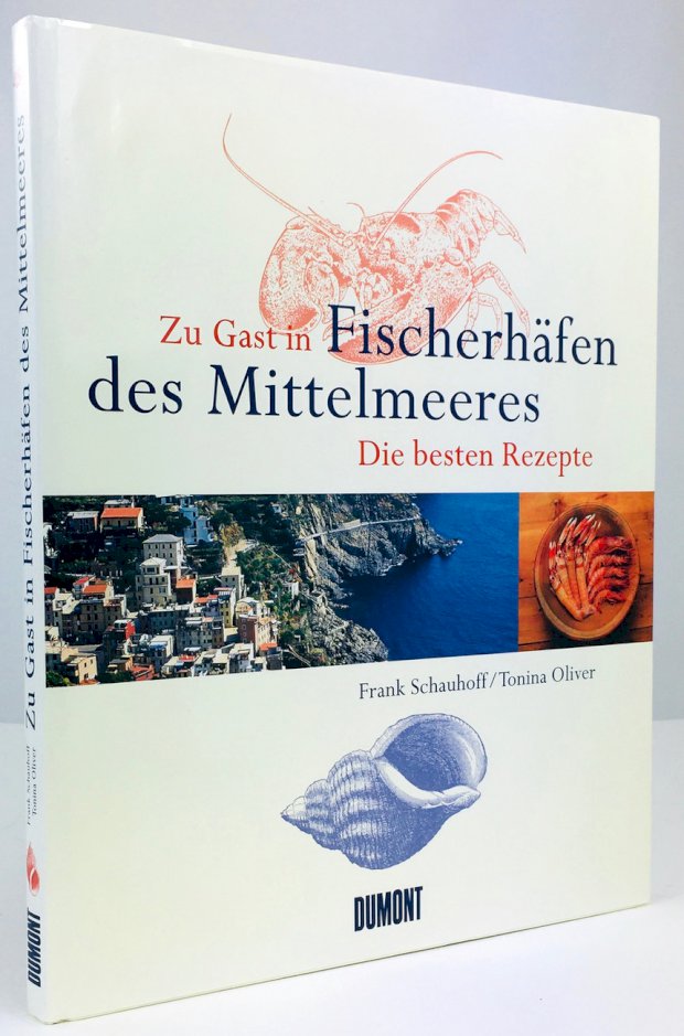 Abbildung von "Zu Gast in Fischerhäfen des Mittelmeeres. Texte und Rezepte von Frank Schauhoff und Tonina Oliver..."
