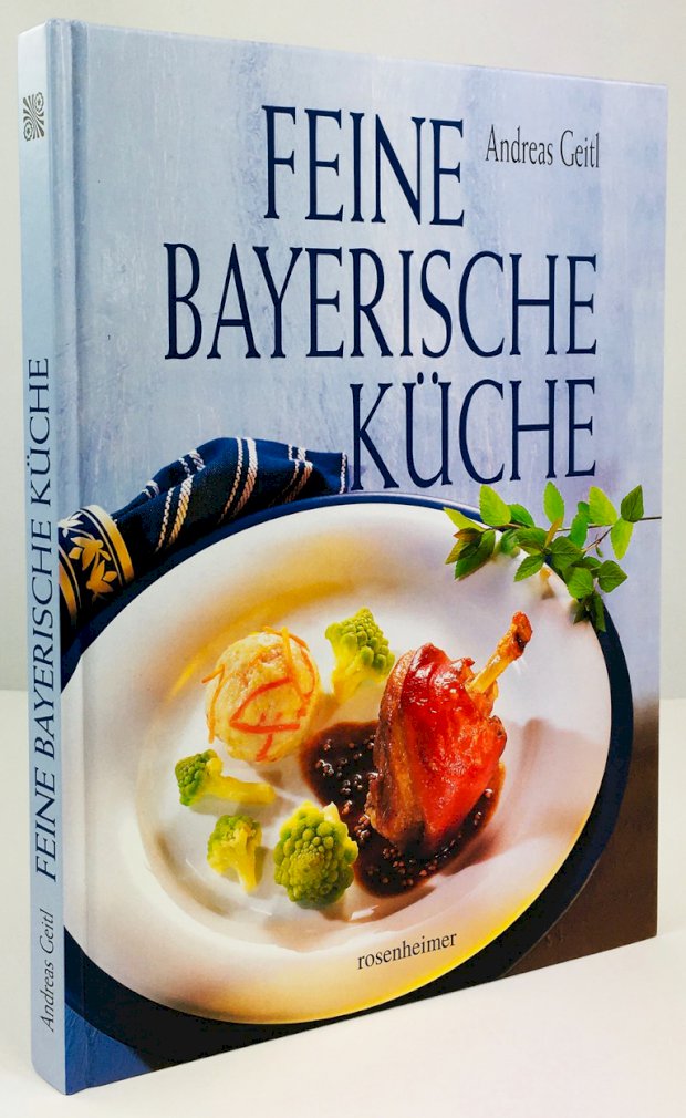 Abbildung von "Feine Bayerische Küche. 2., überarbeitete und ergänzte Auflage."