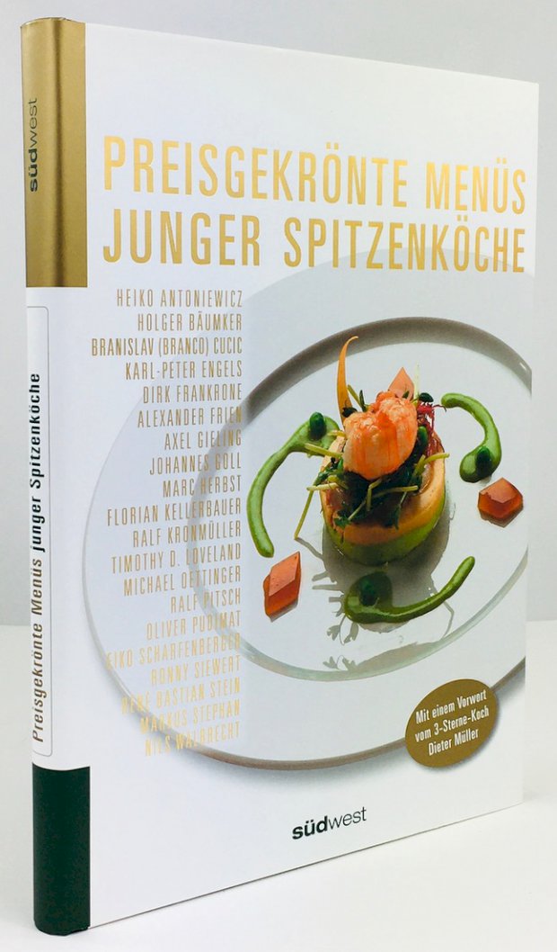 Abbildung von "Preisgekrönte Menüs junger Spitzenköche. Mit einem Vorwort von 3-Sterne-Koch Dieter Müller."