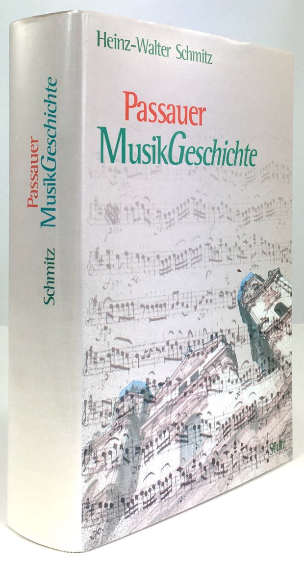 Abbildung von "Passauer Musikgeschichte. Die Kirchenmusik zur Zeit der Fürstbischöfe und in den Klöstern St..."