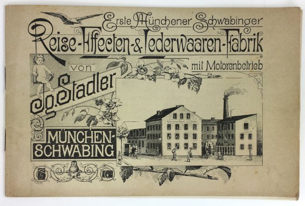 Abbildung von "Erste Münchener Schwabinger Reise-Effecten- & Lederwaaren-Fabrik mit Motorenbetrieb von Ig..."