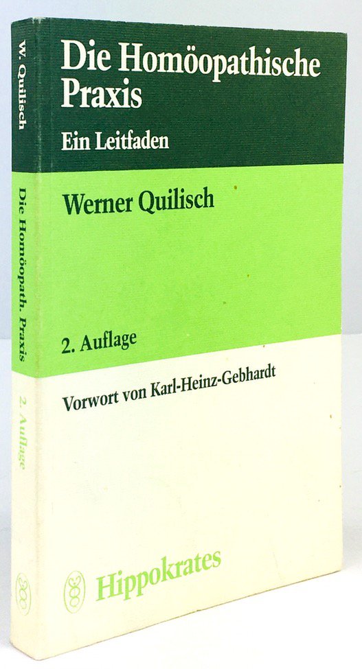 Abbildung von "Die Homöopathische Praxis. Ein Leitfaden. Vorwort von Karl-Heinz Gebhardt. 2. Auflage."