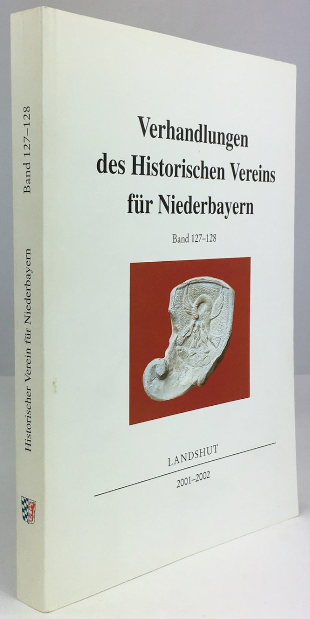 Abbildung von "Verhandlungen des Historischen Vereins für Niederbayern Band 127 - 128 (2001-2002)..."