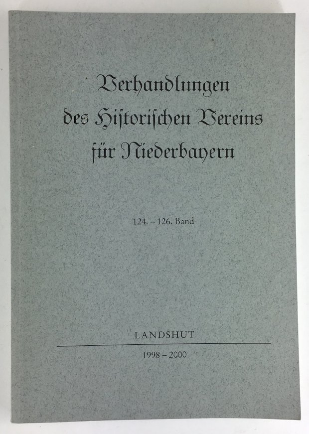 Abbildung von "Verhandlungen des Historischen Vereins für Niederbayern. 124. - 126. Band (1998 - 2000)."