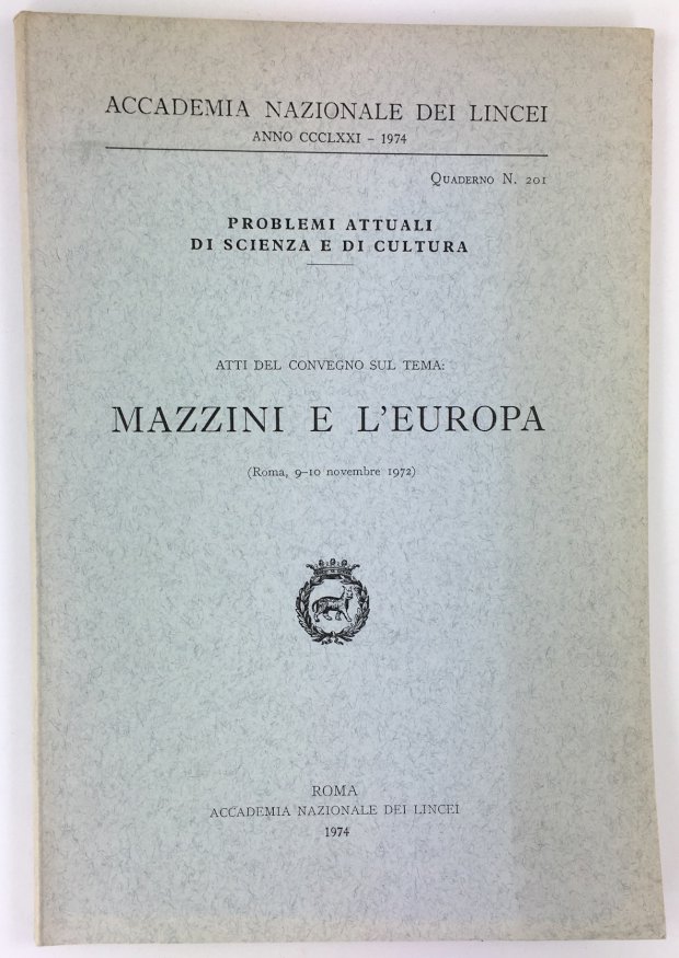 Abbildung von "Atti del Convegno Sul Tema : Mazzini e L'Europa ( Roma, 9 - 10 novembre 1972)."